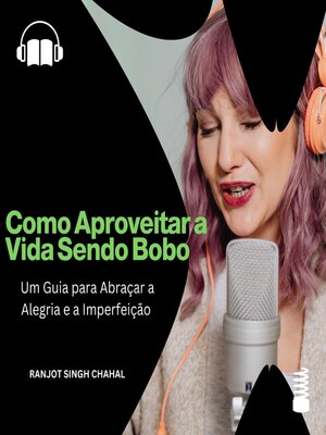 cover image of Como Aproveitar a Vida Sendo Bobo